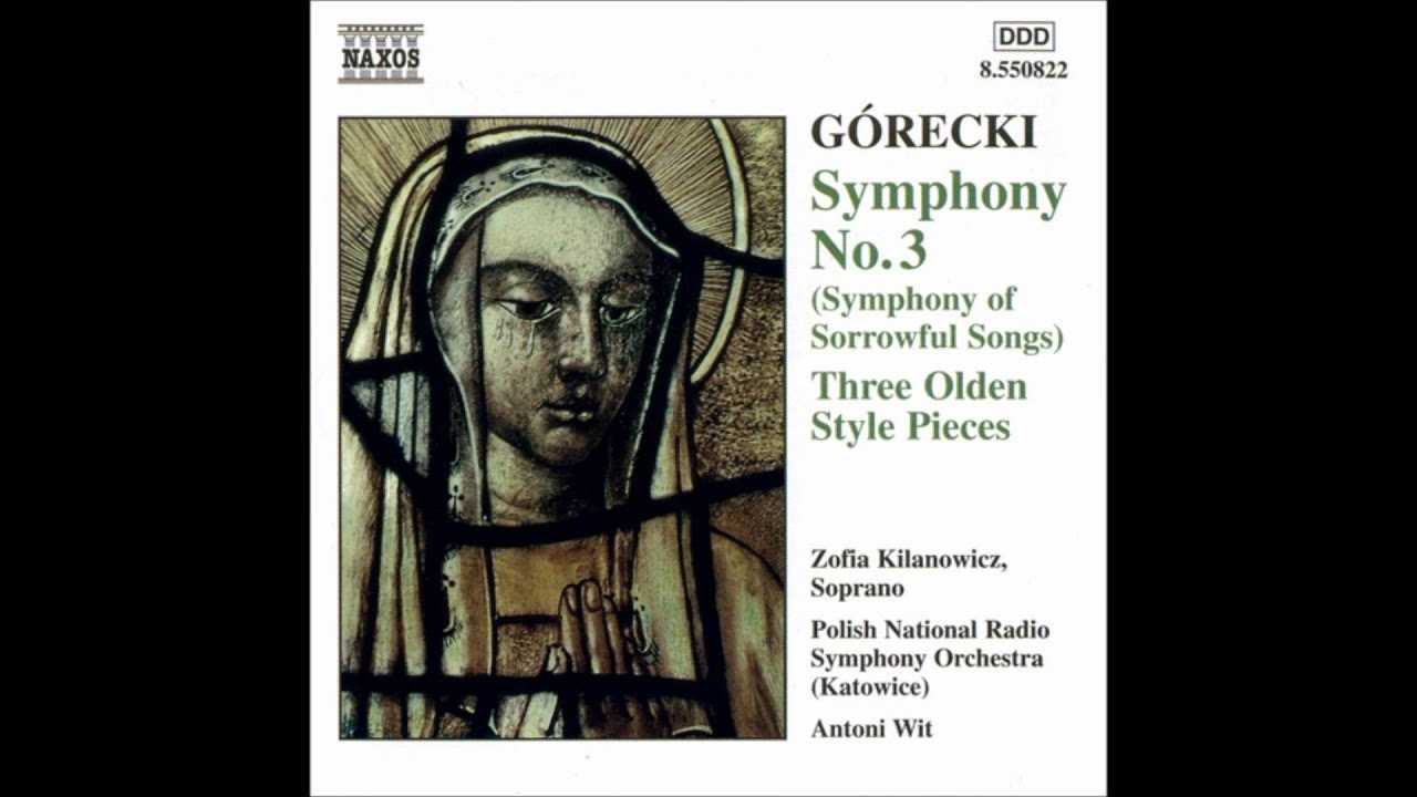 Gorecki  Symphony of Sorrowful Songs